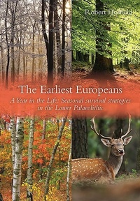 Bild vergrößern Bild: The Earliest Europeans - A Year in the Life - Oxbow Books