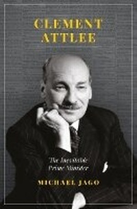 Enlarge image Cover: Clement Attlee - Biteback Publishing