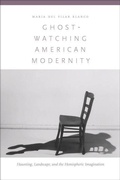Cover: Ghost-Watching American Modernity - Fordham University Press
