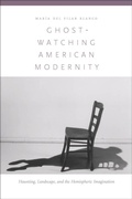 Cover: Ghost-Watching American Modernity - Fordham University Press