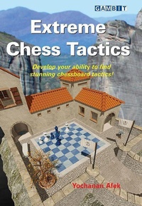 Enlarge image Cover: Extreme Chess Tactics - Gambit Publications Ltd