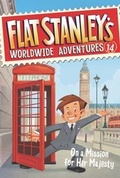 Cover: Flat Stanley's Worldwide Adventures #14: On a Mission for Her Majesty - HarperCollins