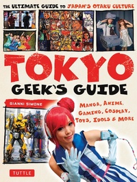 Abbildung von: Tokyo Geek's Guide - Tuttle Publishing