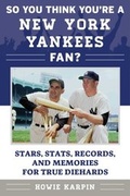 Cover: So You Think You're a New York Yankees Fan? - Sports Publishing