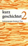 Cover: kurz geschichtet 2 - Autorengruppe Scriptum