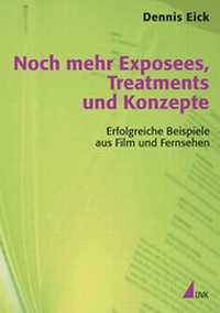 Abbildung von: Noch mehr Exposees, Treatments und Konzepte - Herbert von Halem Verlag