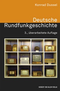 Abbildung von: Deutsche Rundfunkgeschichte - Herbert von Halem Verlag