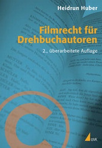 Abbildung von: Filmrecht für Drehbuchautoren - Herbert von Halem Verlag