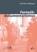 Cover: Fernsehdokumentarismus - Herbert von Halem Verlag