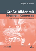 Cover: Gro&szlig;e Bilder mit kleinen Kameras - Herbert von Halem Verlag