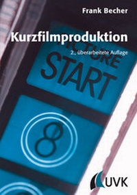 Abbildung von: Kurzfilmproduktion - Herbert von Halem Verlag