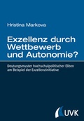 Abbildung von: Exzellenz durch Wettbewerb und Autonomie? - Herbert von Halem Verlag