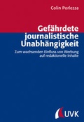 Cover: Gef&auml;hrdete journalistische Unabh&auml;ngigkeit - Herbert von Halem Verlag