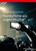 Cover: Handyfilme als Jugendkultur - Herbert von Halem Verlag