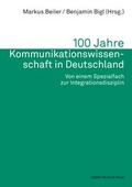 Cover: 100 Jahre Kommunikationswissenschaft in Deutschland - Herbert von Halem Verlag