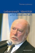 Cover: Lebenswelt, Identit&auml;t und Gesellschaft - Herbert von Halem Verlag