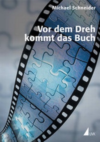 Abbildung von: Vor dem Dreh kommt das Buch - Herbert von Halem Verlag