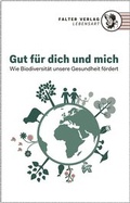 Cover: Gut f&uuml;r dich und mich - Falter Verlag