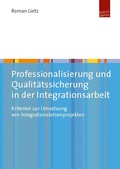 Cover: Professionalisierung und Qualit&auml;tssicherung in der Integrationsarbeit - Budrich UniPress