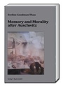 Cover: Memory and Morality after Auschwitz - Traugott Bautz