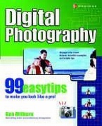 Abbildung von: Digital Photography: 99 Easy Tips To Make You Look Like A Pro! - McGraw-Hill Professional