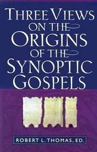 Enlarge image Cover: Three Views on the Origins of the Synoptic Gospels - Kregel Publications,U.S.
