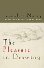 Cover: The Pleasure in Drawing - Fordham University Press