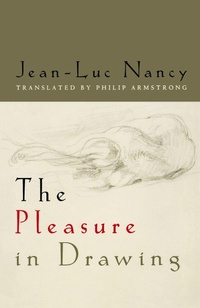 Enlarge image Cover: The Pleasure in Drawing - Fordham University Press