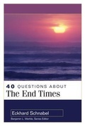 Cover: 40 Questions About the End Times - Kregel Publications,U.S.