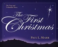 Cover: The First Christmas - The True and Unfamiliar Story - Kregel Publications,U.S.
