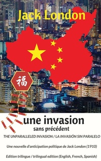 Abbildung von: The unparalleled invasion / Une invasion sans precedent / La invasion sin paralelo. Premiere edition trilingue / First trilingual edition (English, French, Spanish) - BoD - Books on Demand