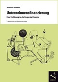 Cover: Unternehmensfinanzierung. Eine Einf&uuml;hrung in die Corporate Finance - Versus