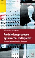 Cover: Produktionsprozesse optimieren: mit System! - Versus