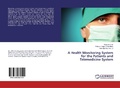 Cover: A Health Monitoring System for the Patients and Telemedicine System - LAP Lambert Academic Publishing