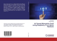 Enlarge image Cover: IoT based Biometrics SaaS using Raspberry Pi on Azure Platform - LAP Lambert Academic Publishing