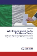 Cover: Why Ireland Voted No To The Lisbon Treaty - LAP Lambert Academic Publishing