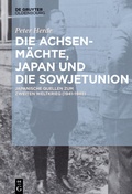 Cover: Die Achsenm&auml;chte, Japan und die Sowjetunion - De Gruyter Oldenbourg