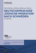Cover: Deutschsprachige j&uuml;dische Migration nach Schweden - De Gruyter Oldenbourg