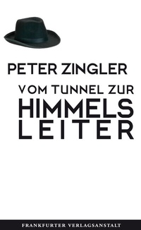 Abbildung von: Vom Tunnel zur Himmelsleiter - Frankfurter Verlagsanstalt
