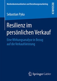 Abbildung von: Resilienz im persönlichen Verkauf - Springer Gabler