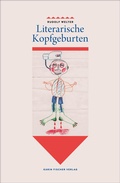 Cover: Literarische Kopfgeburten - Fischer, Karin