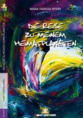 Cover: Die Reise zu meinem Heimatplaneten - alea active