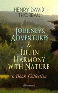 Cover: Journeys, Adventures & Life in Harmony with Nature - 6 Book Collection (Illustrated) - e-artnow