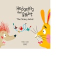 Cover: Hedgehog and Rabbit: The Scary Wind (Junior Library Guild Selection) - PLANET 8 GROUP SL D/B/A NUBEOCHO