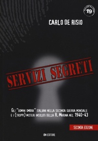 Abbildung von: Servizi segreti. Gli 'uomini ombra' italiani nella seconda guerra mondiale e i (troppi) misteri insoluti della R. marina nel 1940-43 - Pagine militari;IBN