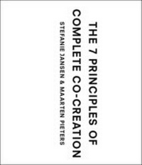 Enlarge image Cover: The 7 Principles of Complete Co-Creation - BIS Publishers B.V.