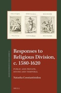 Cover: Responses to Religious Division, c. 1580-1620 - Brill