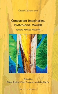 Enlarge image Cover: Concurrent Imaginaries, Postcolonial Worlds - Brill