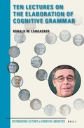 Cover: Ten Lectures on the Elaboration of Cognitive Grammar - Brill