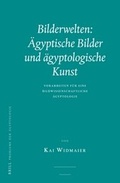 Cover: Bilderwelten: AEgyptische Bilder und aegyptologische Kunst - Brill